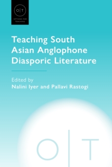 Image for Teaching South Asian Anglophone Diasporic Literature