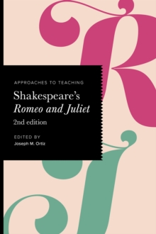 Image for Approaches to Teaching Shakespeare's Romeo and Juliet