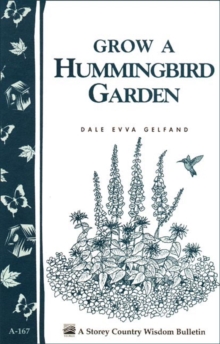 Image for Grow a Hummingbird Garden: Storey's Country Wisdom Bulletin A-167