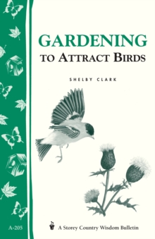 Image for Gardening to Attract Birds: Storey's Country Wisdom Bulletin A-205