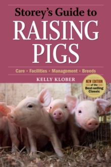 Image for Storey's guide to raising pigs  : care, facilities, management, breeds
