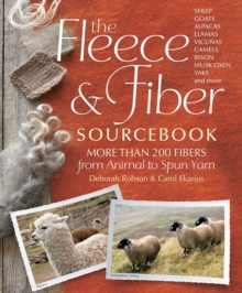Image for Fleece and fiber sourcebook : more than 200 fibers from animal to spun yarn