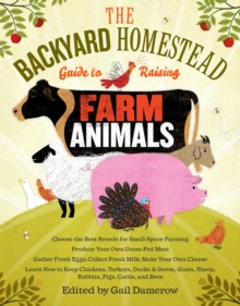 Image for The Backyard Homestead Guide to Raising Farm Animals
