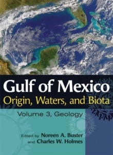 Image for Gulf of Mexico Origin, Waters, and Biota : Volume 3, Geology