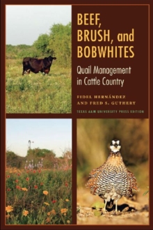 Image for Beef, Brush, and Bobwhites : Quail Management in Cattle Country