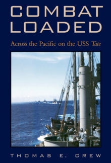 Image for Combat loaded: across the Pacific on the USS Tate