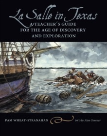 Image for La Salle in Texas: a teacher's guide for the age of discovery and exploration