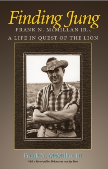 Image for Finding Jung: Frank N. McMillan, Jr., a life in quest of the lion