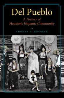 Image for Del Pueblo: a history of Houston's Hispanic community
