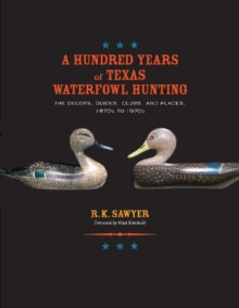 Hundred Years of Texas Waterfowl Hunting