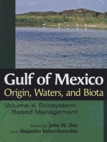 Image for Gulf of Mexico Origin, Waters, and Biota : Volume 4, Ecosystem-Based Management