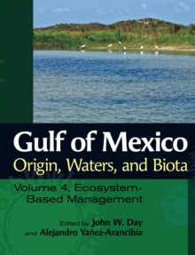 Image for Gulf of Mexico Origin, Waters, and Biota: Volume 4, Ecosystem-Based Management