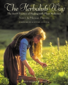Image for The herbalist's way: the art & practice of healing with plant medicines