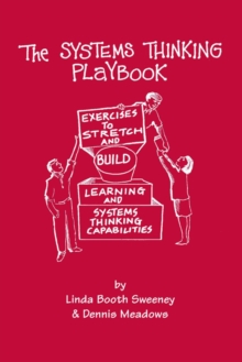 Image for The systems thinking playbook  : exercises to stretch and build learning and systems thinking capabilities