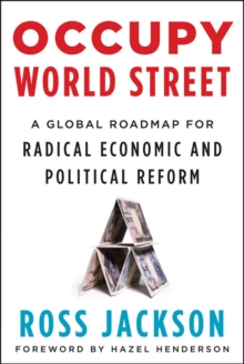 Image for Occupy World Street: a global roadmap for radical economic and political reform