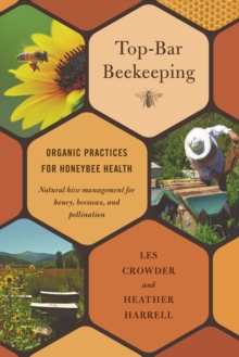 Image for Top-bar beekeeping: organic practices for honeybee health