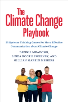 The Climate Change Playbook: 22 Systems Thinking Games for More Effective Communication about Climate Change