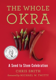 Image for The Whole Okra: A Seed to Stem Celebration