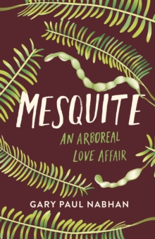 Image for Mesquite : An Arboreal Love Affair