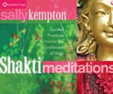 Image for Shakti meditations  : guided practices to invoke the goddesses of yoga
