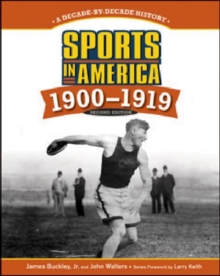 SPORTS IN AMERICA: 1900 TO 1919, 2ND EDITION