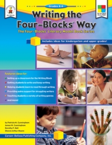 Image for Writing the Four-Blocks Way, Grades K - 6: The Four-Blocks Literacy Model Book Series