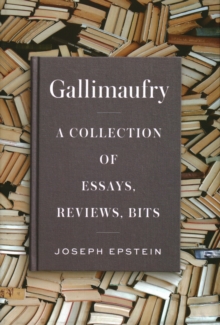 Image for Gallimaufry : A Collection of Essays, Reviews, Bits
