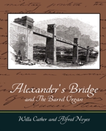 Image for Alexander's Bridge and The Barrel Organ
