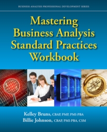 Image for Mastering Business Analysis Standard Practices Workbook