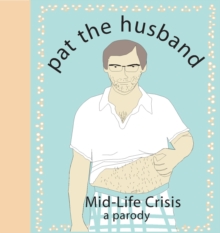 Image for Pat the Husband Mid-Life Crisis: A Parody