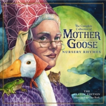 The Classic Collection of Mother Goose Nursery Rhymes: Over 100 Cherished Poems and Rhymes for Kids and Families
