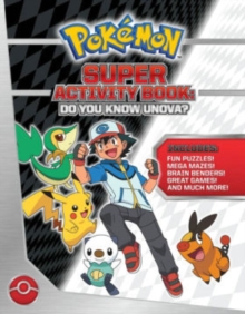 Pokemon Super Activity Book: Do You Know Unova?