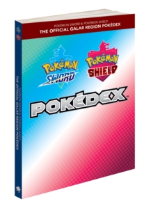 Image for Pokemon Sword & Pokemon Shield:  The Official Galar Region Pokedex