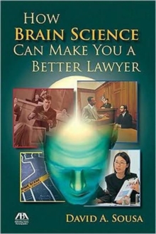 Image for How Brain Science Can Make You a Better Lawyer