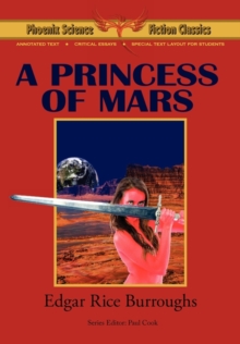 Image for A Princess of Mars - Phoenix Science Fiction Classics (with Notes and Critical Essays)