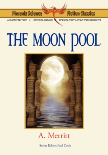 Image for The Moon Pool - Phoenix Science Fiction Classics (with Notes and Critical Essays)