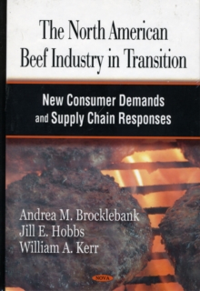 Image for North American Beef Industry in Transition : New Consumer Demands & Supply Chain Responses
