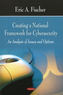 Creating a National Framework for Cybersecurity