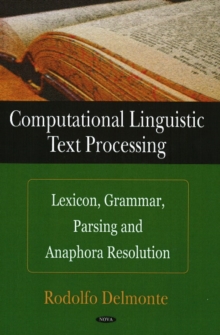 Image for Computational Linguistic Text Processing : Lexicon, Grammar, Parsing & Anaphora Resolution