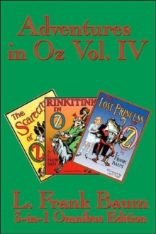Image for Adventures in Oz Vol. IV : The Scarecrow of Oz, Rinkitink in Oz, the Lost Princess of Oz