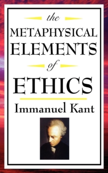 Image for The Metaphysical Elements of Ethics