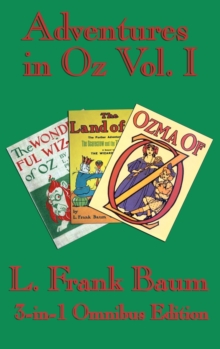 Image for Complete Book of Oz Vol I : The Wonderful Wizard of Oz, The Marvelous Land of Oz, and Ozma of Oz