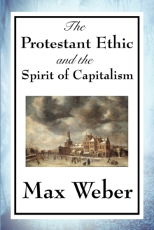 Image for The Protestant Ethic and the Spirit of Capitalism