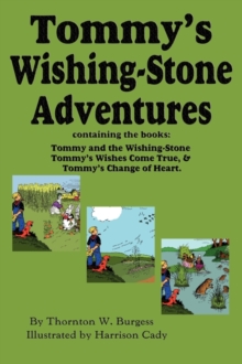 Image for Tommy's Wishing-Stone Adventures--The Wishing Stone, Wishes Come True, Change of Heart