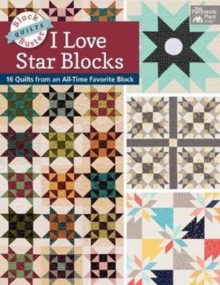 Image for I love star blocks  : 16 quilts from an all-time favorite block