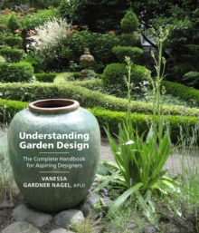 Image for Understanding garden design: the complete handbook for aspiring designers