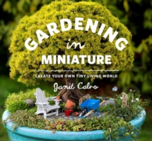 Image for Gardening in miniature  : create your own tiny living world