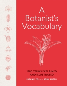 A Botanist’s Vocabulary: 1300 Terms Explained and Illustrated