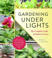 Gardening Under Lights: The Complete Guide for Indoor Growers