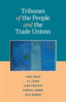 Image for Tribunes of the People and the Trade Unions